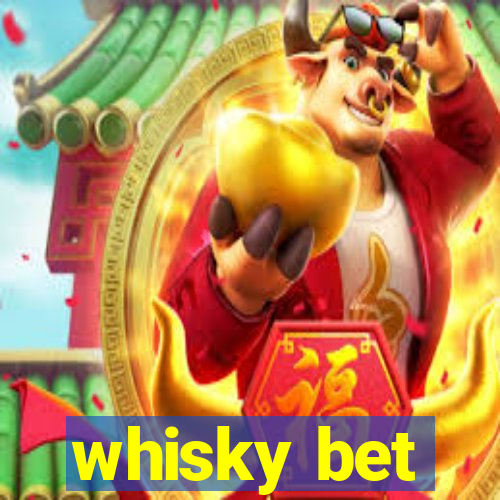 whisky bet